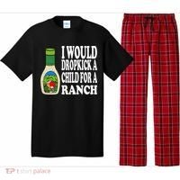 Funny I Would Dropkick A Child For Ranch Pajama Set thumb 0