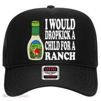 Funny I Would Dropkick A Child For Ranch Hat thumb 0