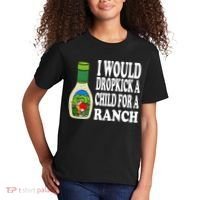 Funny I Would Dropkick A Child For Ranch Kids T-Shirt thumb 2