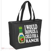 Funny I Would Dropkick A Child For Ranch Tote Bag thumb 2