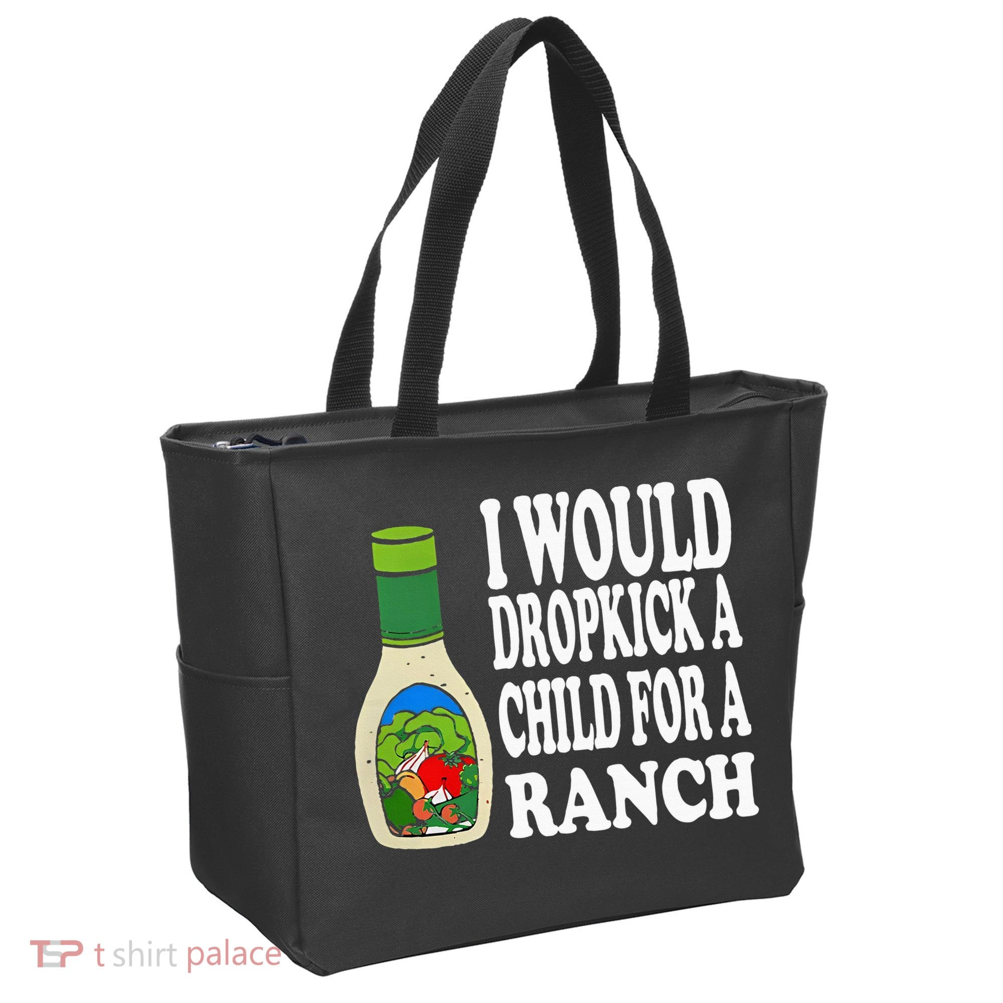 Funny I Would Dropkick A Child For Ranch Tote Bag