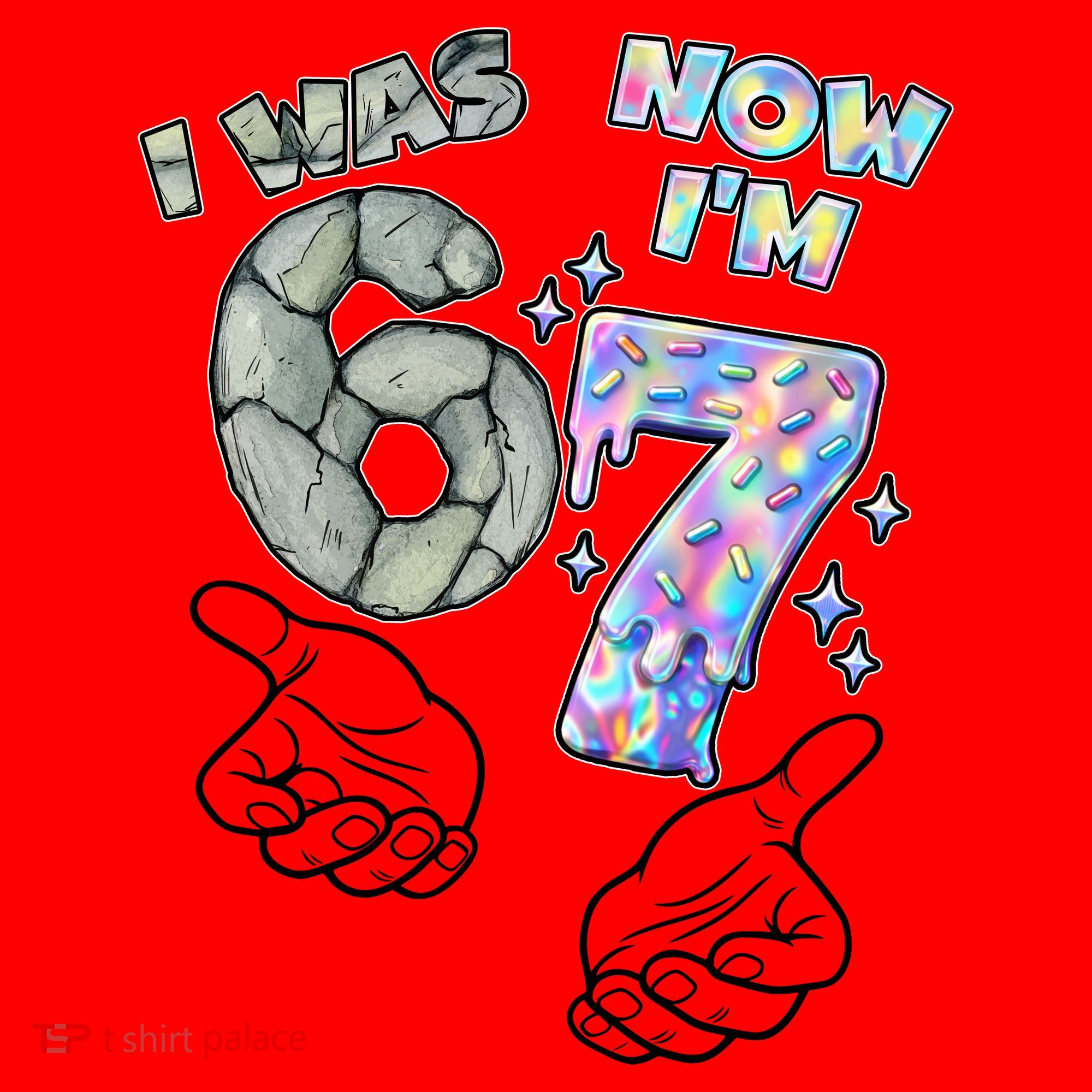 Funny I Was 6 Now I'm 7 Birthday 6 7 Six Seven Meme Santa Hat