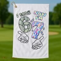 Funny I Was 6 Now I'm 7 Birthday 6 7 Six Seven Meme Golf Towel thumb 1