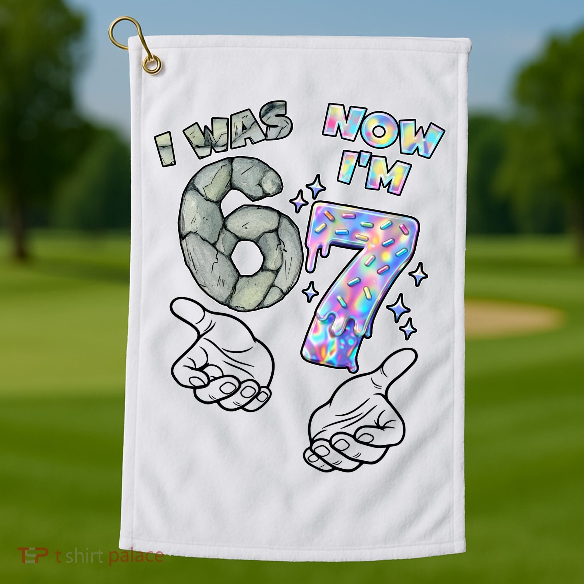 Funny I Was 6 Now I'm 7 Birthday 6 7 Six Seven Meme Golf Towel