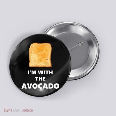 Fun Im With The Avocado Toast Halloween Costume Button
