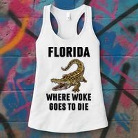 Florida Is Where Woke Goes To Die Funny Shirt Women's Tank Top thumb 3
