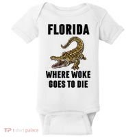 Florida Is Where Woke Goes To Die Funny Shirt Baby Bodysuit thumb 0