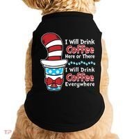 Funny I Will Drink Coffee Here Or There Everywhere Doggie Tank thumb 0