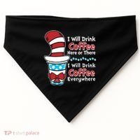 Funny I Will Drink Coffee Here Or There Everywhere USA-Made Doggie Bandana thumb 0