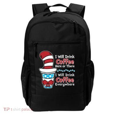 Funny I Will Drink Coffee Here Or There Everywhere Backpack