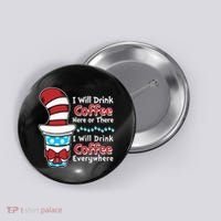 Funny I Will Drink Coffee Here Or There Everywhere Button thumb 0
