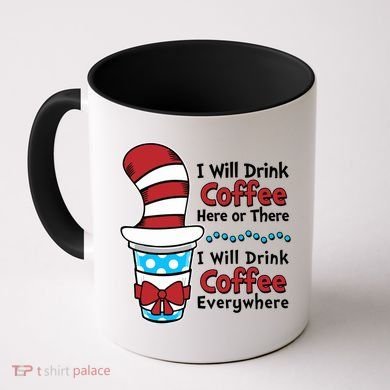 Funny I Will Drink Coffee Here Or There Everywhere Coffee Mug