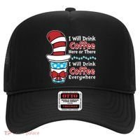 Funny I Will Drink Coffee Here Or There Everywhere Hat thumb 0