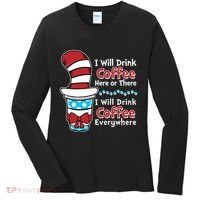 Funny I Will Drink Coffee Here Or There Everywhere Women's Long Sleeve Shirt thumb 0