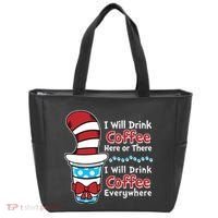 Funny I Will Drink Coffee Here Or There Everywhere Tote Bag thumb 0