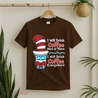 Funny I Will Drink Coffee Here Or There Everywhere T-Shirt thumb 2