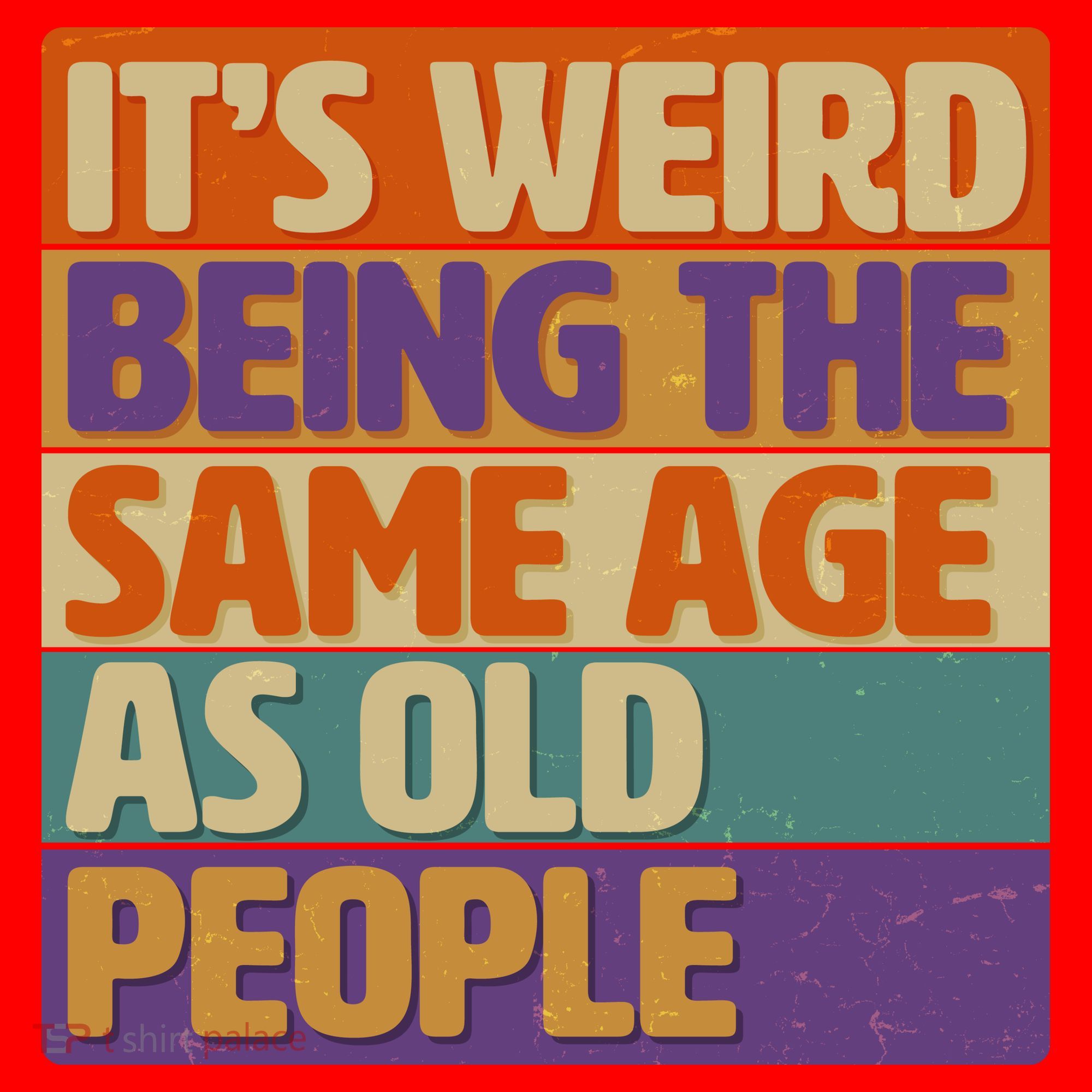 Funny It's Weird Being The Same Age As Old People Santa Hat