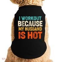 Funny I Workout Because My Husband Is Hot Doggie Tank thumb 0
