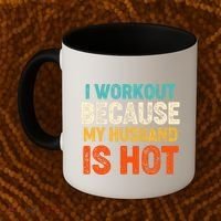 Funny I Workout Because My Husband Is Hot Coffee Mug thumb 2