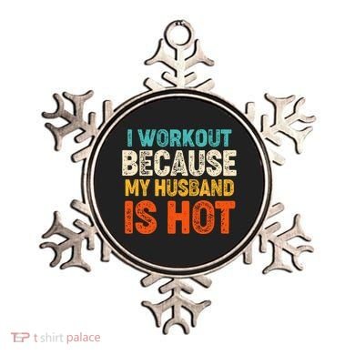 Funny I Workout Because My Husband Is Hot Ornament