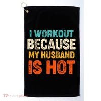 Funny I Workout Because My Husband Is Hot Golf Towel thumb 0