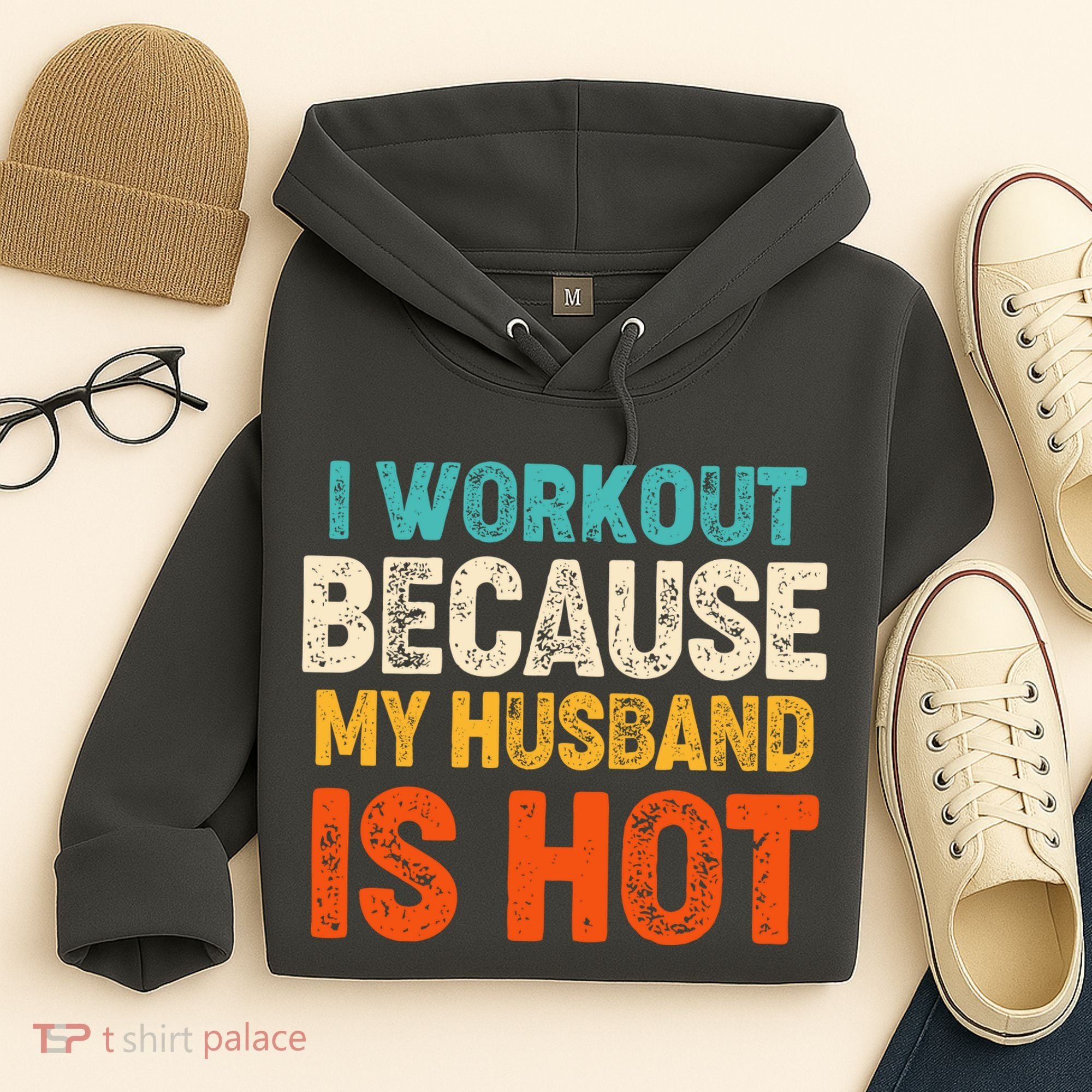 Funny I Workout Because My Husband Is Hot Hoodie