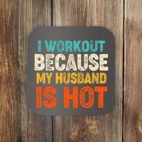 Funny I Workout Because My Husband Is Hot Coaster thumb 0