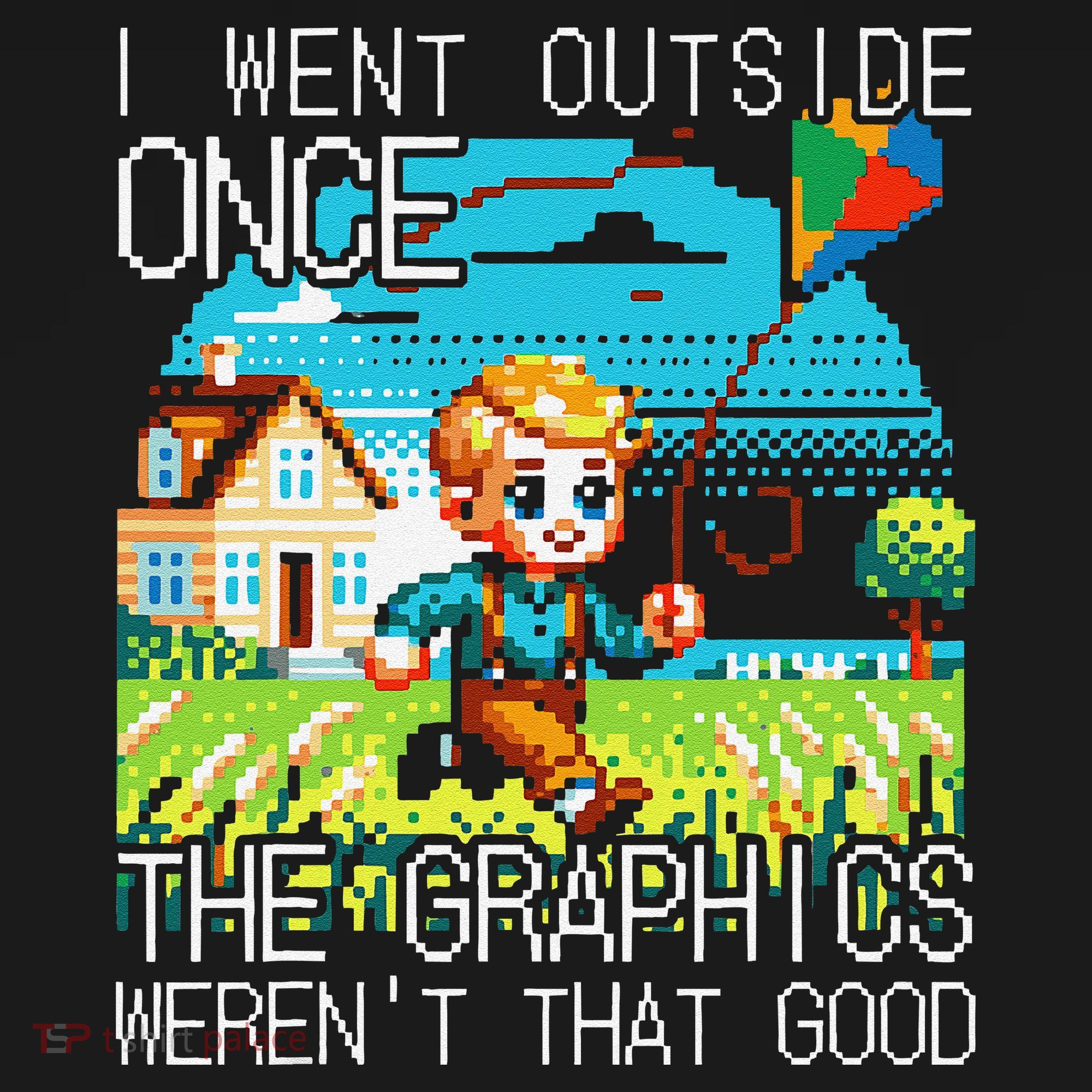 Funny I Went Outside Once The Graphics WerenT That Good Women's Hoodie