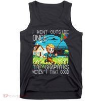 Funny I Went Outside Once The Graphics WerenT That Good Tank Top thumb 0