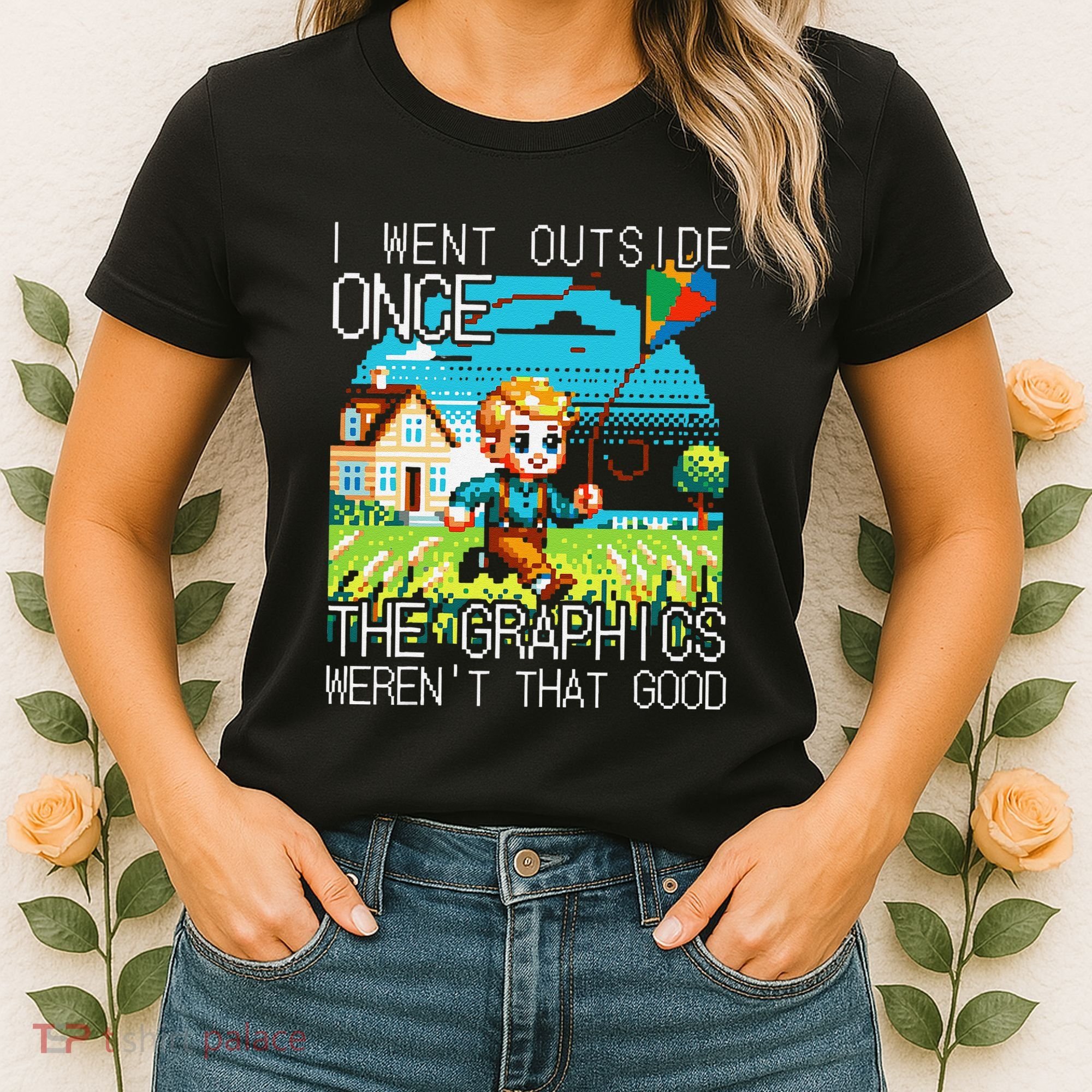 Funny I Went Outside Once The Graphics WerenT That Good Women's T-Shirt