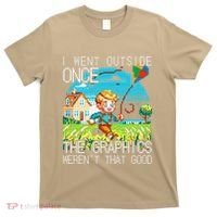 Funny I Went Outside Once The Graphics WerenT That Good T-Shirt thumb 0