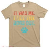 Funny It Was Me I Let The Dogs Out Vintage Retro Dog Lover T-Shirt thumb 0