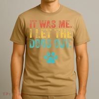 Funny It Was Me I Let The Dogs Out Vintage Retro Dog Lover T-Shirt thumb 3