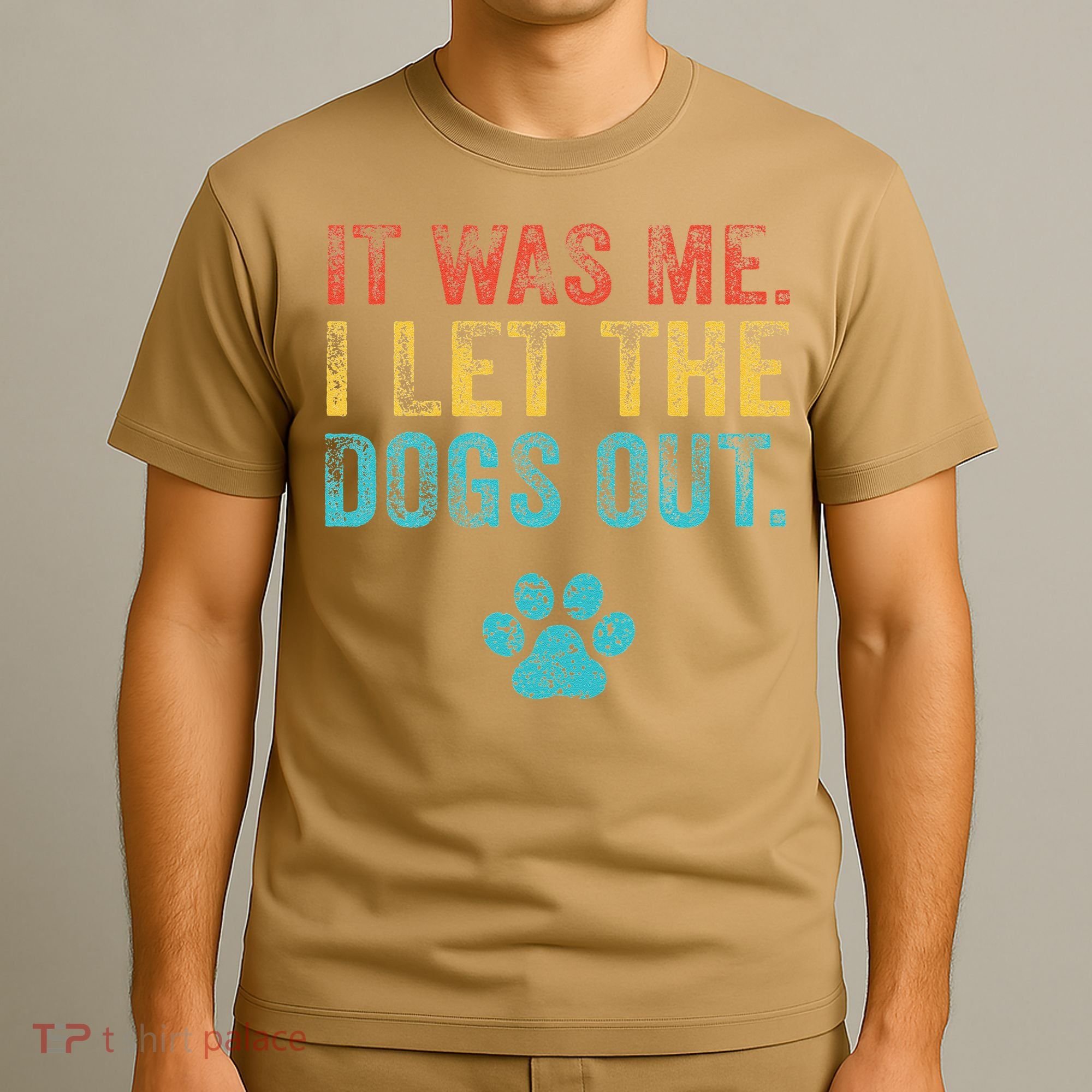 Funny It Was Me I Let The Dogs Out Vintage Retro Dog Lover T-Shirt
