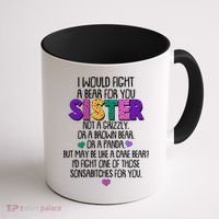 Funny I Would Fight A Bear For You Sister Coffee Mug thumb 1
