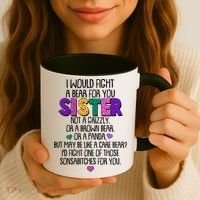 Funny I Would Fight A Bear For You Sister Coffee Mug thumb 3