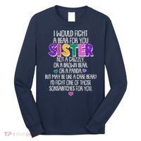 Funny I Would Fight A Bear For You Sister Long Sleeve Shirt thumb 0