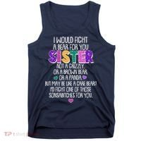 Funny I Would Fight A Bear For You Sister Tank Top thumb 0