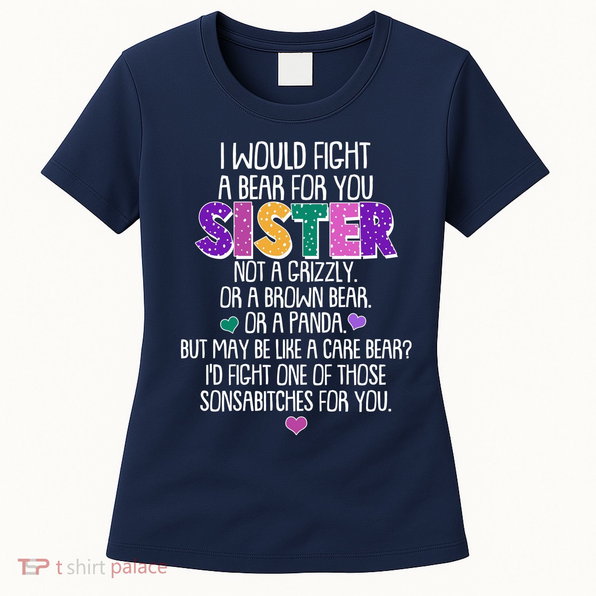 Funny I Would Fight A Bear For You Sister Women's T-Shirt