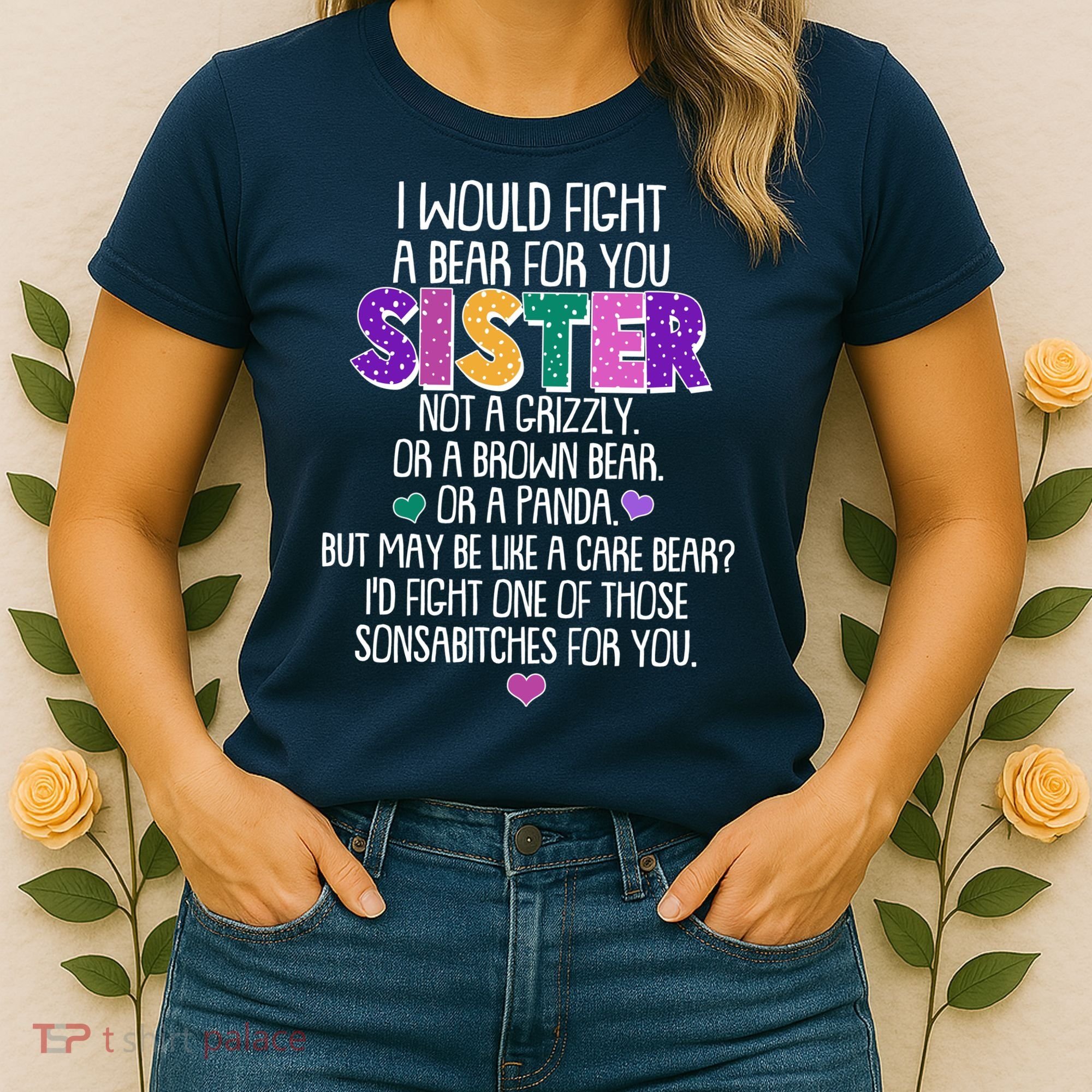 Funny I Would Fight A Bear For You Sister Women's T-Shirt