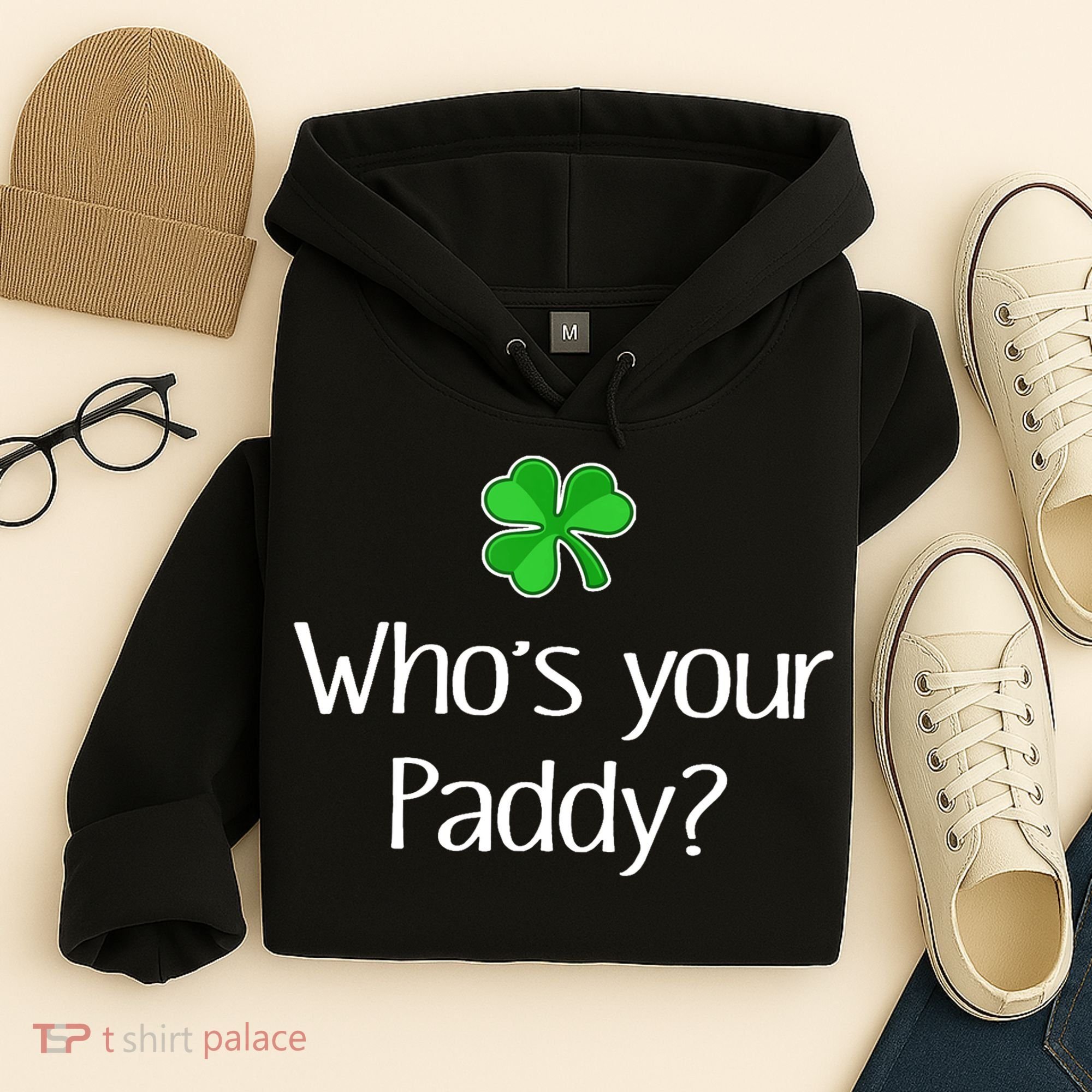 Funny Irish Whose Your Paddy St Patricks Gift Hoodie