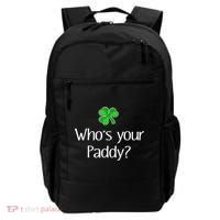 Funny Irish Whose Your Paddy St Patricks Gift Backpack thumb 0
