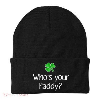 Funny Irish Whose Your Paddy St Patricks Gift Beanie
