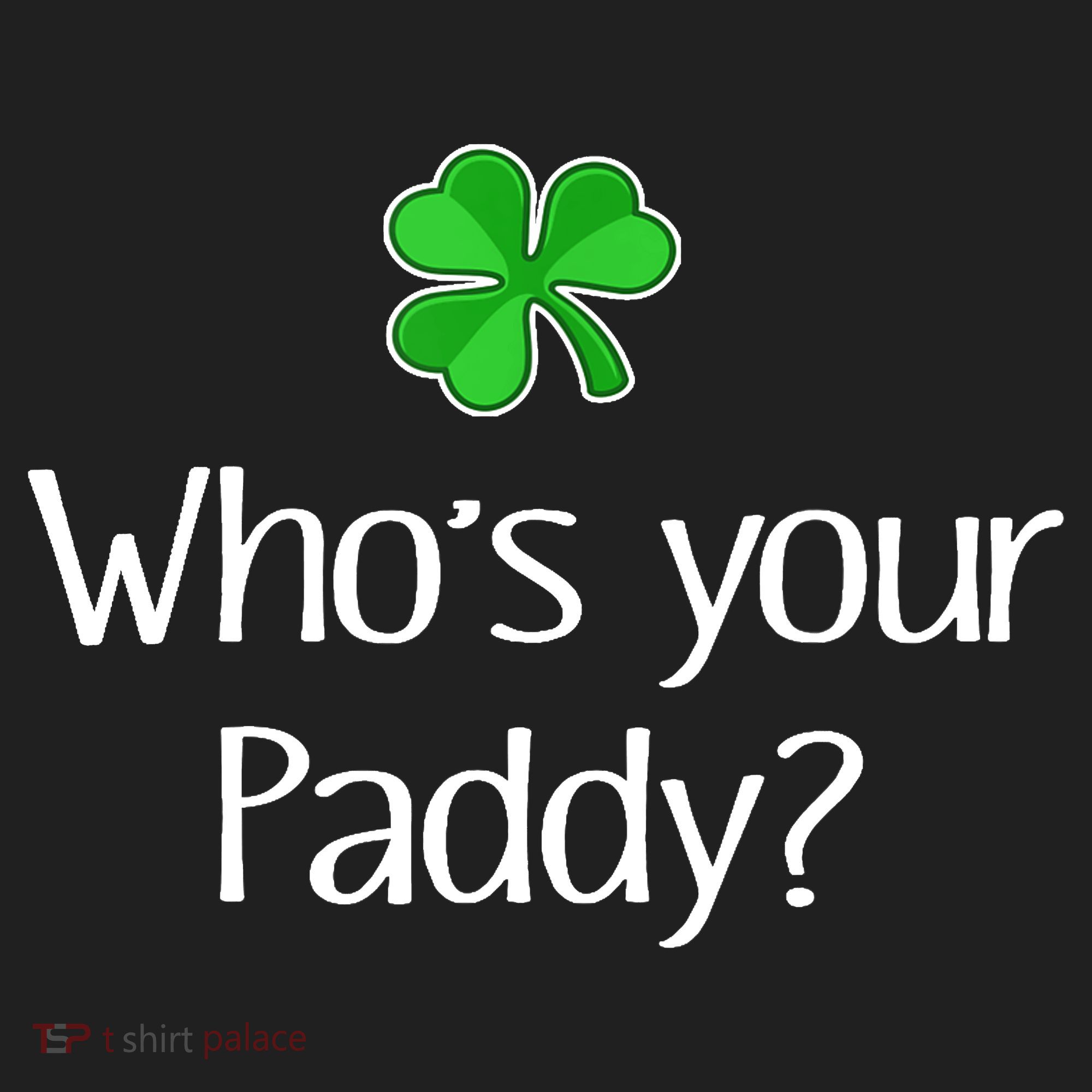 Funny Irish Whose Your Paddy St Patricks Gift Beanie