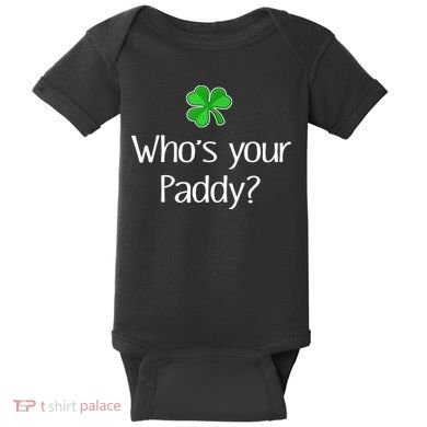 Funny Irish Whose Your Paddy St Patricks Gift Baby Bodysuit