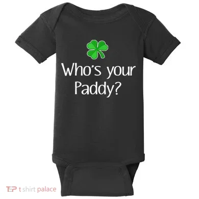 Funny Irish Whose Your Paddy St Patricks Gift Baby Bodysuit