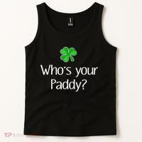 Funny Irish Whose Your Paddy St Patricks Gift Tank Top thumb 2