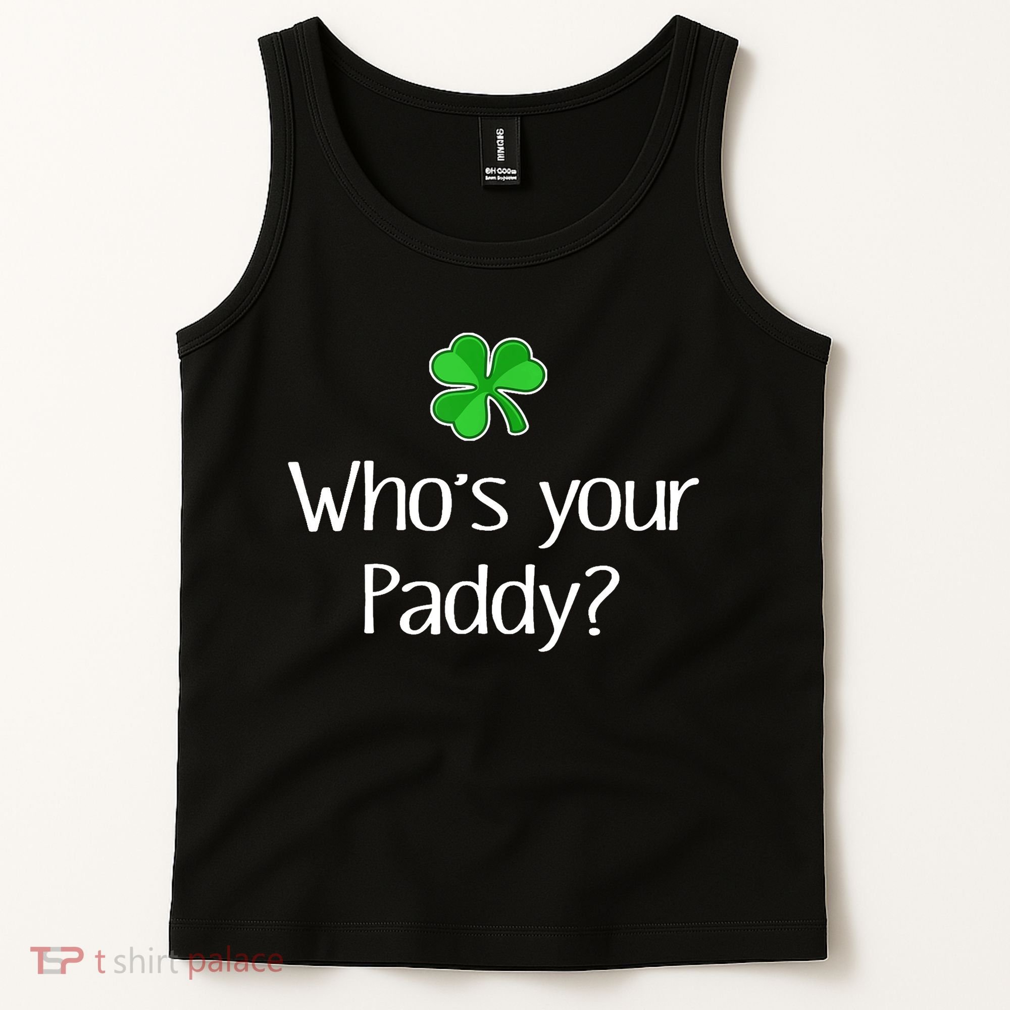 Funny Irish Whose Your Paddy St Patricks Gift Tank Top