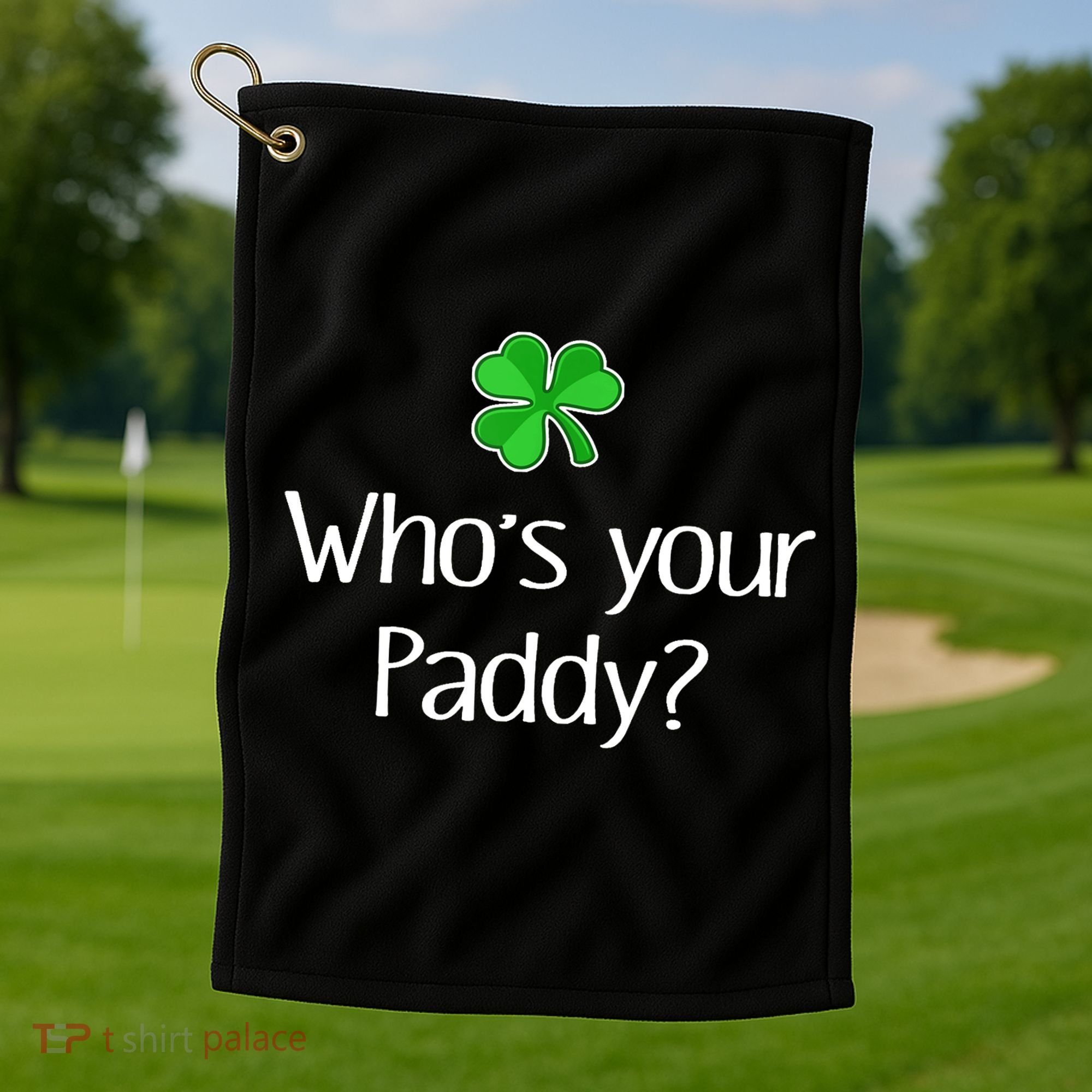 Funny Irish Whose Your Paddy St Patricks Gift Golf Towel