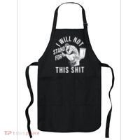 Funny I Will Not Stand For This Shit Apron thumb 0